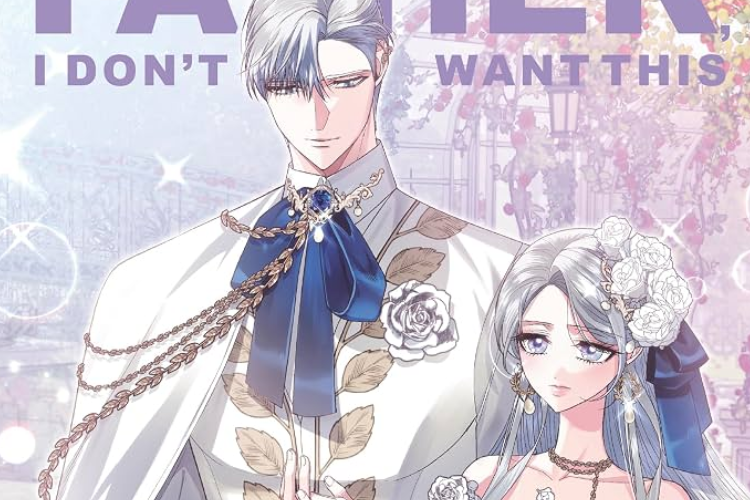 Platform to Read Manhwa Father I Don't Want This Marriage Full Chapter with English Scan, is There Still a Chance To Change My Life?
